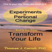 Audible.com link to Thomas J. Carroll’s Experiments in Personal Change, a personal growth audiobook read by Scot Wilcox.
