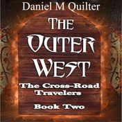 Audible.com link to Daniel M. Quilter’s audiobook, The Outer West, Crossroads Travelers Book 2, read by Scot Wilcox.